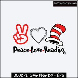 peace love reading, dr seuss tshirt read, dr seuss shirt,peace love reading  svg , peace love reading  png, dxf