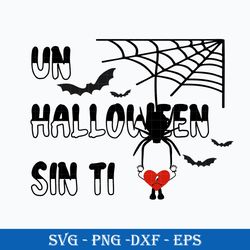 Un Halloween Sin Ti SVG, Bad Bunny Spider Web Halloween SVG PNG DXF EPS Digital File