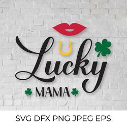 lucky mama. funny st. patricks day quote