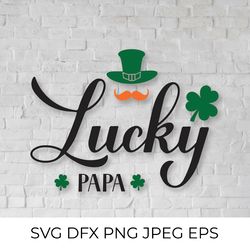 Lucky papa. Funny St. Patricks day quote