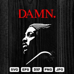 Kendrick Lamar SVG Cutting Files, Damn Digital Clip Art, Hip hop svg, Files for Cricut and Silhouette