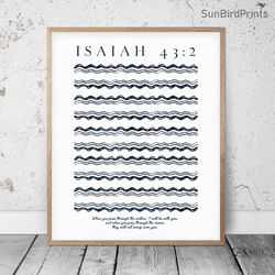 when you pass through the waters i will be with you, isaiah 43:2, bible verse printable art, scripture prints, christian