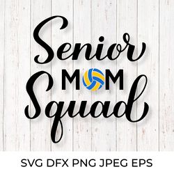 senior mom squad. volleyball mom. sports mom. volleyball svg