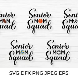 senior mom squad svg bundle. sports mom svg