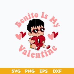 benito is my valentine svg, benito valentine svg, valentine's day svg