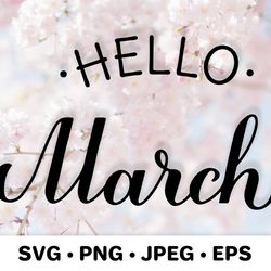 Hello March SVG. Hand lettered spring quote