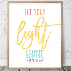 Let Your Light Shine, Matthew 5:16, Bible Verse Printable Art, Scripture Print, Christian Gift, Kids Room Decor, Nursery