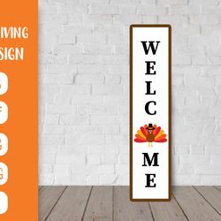 Thanksgiving  Porch Sign SVG. Welcome Vertical Sign with Turkey