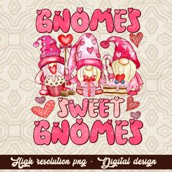 Gnome Sweet Gnome png, Gnome Valentines Day, Gnome Happy Valentines Day, Valentine Gift Ideas, Valentine Gnome Design, G