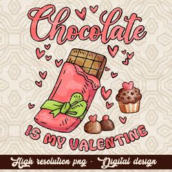 Chocolate is my Valentine PNG, Single Valentines Groovy Retro Png, V day PNG Sublimation