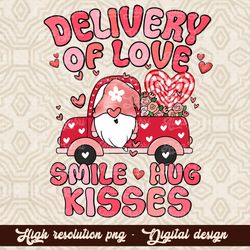 Delivery of love Hugs and Kisses Png,Valentine Gnome Png,love truck Png,Valentine Sublimation PNG Design,Heart,Valentine