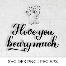 i love you beary much pun quote with hand drawn cute bear