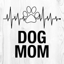Dog Mom SVG Paw PNG Mothers Day