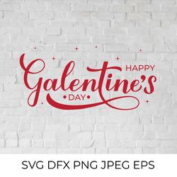 happy galentines day hand lettered svg