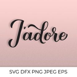 jadore  calligraphy hand lettering. i adore in french svg