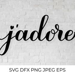 jadore hand lettered svg. i adore in french