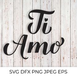 ti amo calligraphy hand lettered svg. i love you in italian