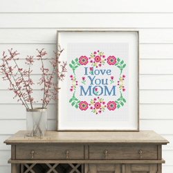 I love you Mom for cross stitch pattern
