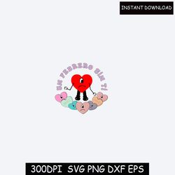 Valentine Bad Bunny SVG PNG Bundle, Valentines Benito Png, Un San Valentin Sin Ti Svg Png, Candy Heart Png, Digital file
