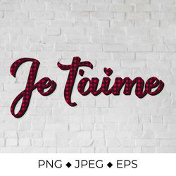 je t'aime lettering. i love you in french. red buffalo pattern