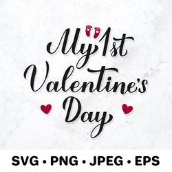 my 1st valentines day. baby first valentine svg