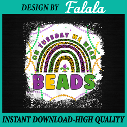 funny on tuesday we wear beads leopard rainbow mardi gras png file sublimation design mardi gras, mardi gras png