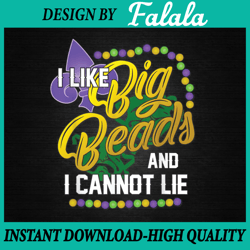 mardi gras 2022 i like big beads and i can not lie  png file sublimation design mardi gras, mardi gras png