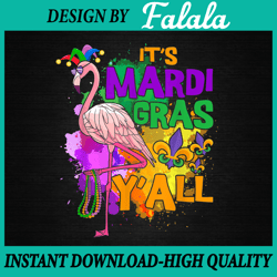 flamingo mardi gras png, it's mardi gras y'all png, mardi gras png file sublimation design mardi gras, mardi gras png
