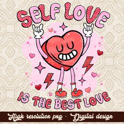 Self Love is The Best Love png, Valentine designs, Retro Valentine png, Valentine's day png, Valentines Png shirt, Subli