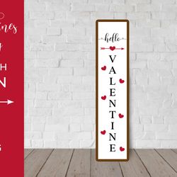 hello valentine porch sign. valentines vertical front sign svg