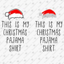 This Is My Christmas Pajama Shirt Funny Holiday SVG Cut File