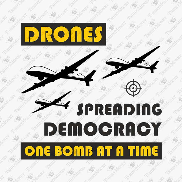 190495-drones-spreading-democracy-one-bomb-at-a-time-svg-cut-file.jpg