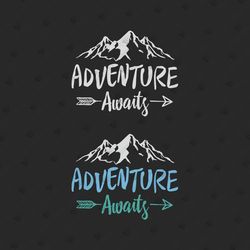 Adventure Awaits Traveling Exploring T-Shirt Graphic SVG Cut File