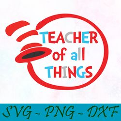 teacher of all things svg,png,dxf, cat in the hat svg,png,dxf, cricut, dr seuss svg,png,dxf, cut file