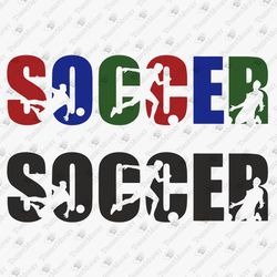 Soccer Players Sports Silhouettes T-Shirt Graphic SVG Cut File