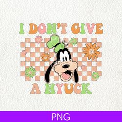 i don't give a hyuck png, disney goofy png, disney world png, magic kingdom png, disney trip png, disneyland travel png