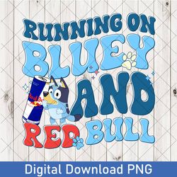 running on bluey and iced coffee png, running on bluey png, bluey mothers day png, bluey family png bluey birthday png