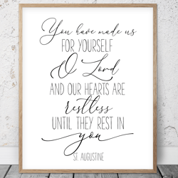 You Have Made Us For Yourself O Lord, St. Augustine, Bible Verse Printable Art, Scripture Prints, Christian Gifts, Kids