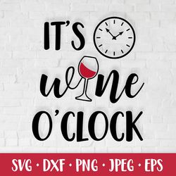 it's wine o'clock. funny drinking quote. bar sign svg