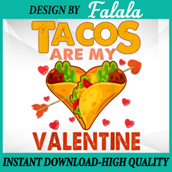 tacos are my valentine png, mexican taco food lover png, tacos lover png valentine's day png, digital download