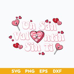 un san valentine sin ti svg, bad bunny heart valentine svg, valentine's day svg