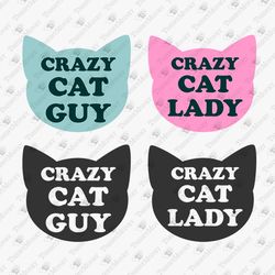 Crazy Cat Guy Lady Animal Lover Bundle SVG Cut File