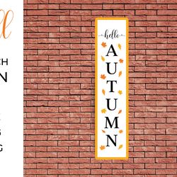 Hello Autumn Porch Sign. Vertical Front Sign. Welcome Sign
