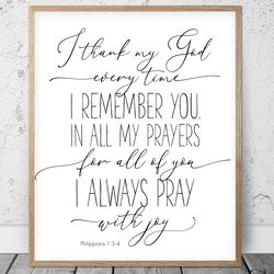I Thank My God Every Time I Remember You, Philippians 1:3-4, Bible Verse Printable Wall Art, Scripture Prints, Christian