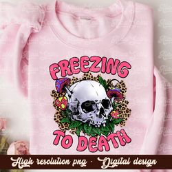 Freezing to death cheetah print bundle beanie skull skeleton head with glasses PNG high resolution digital files with tr