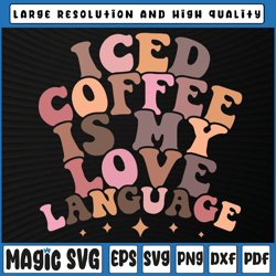 iced coffee is my love language svg valentine's day, digital download
