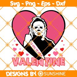 I'd kill to be your valentine SVG, Horror valentine day SVG, Funny valentine svg, Valentine Day svg, File For Cricut