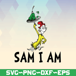 Sam I am svg, Green eggs and ham svg, Dr Seuss svg, Read across America, cut files, dxf, png, clipart, sublimation desig