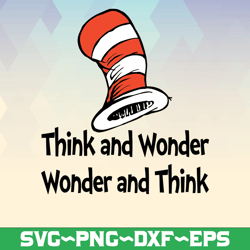Think and wonder wonder and think svg, Dr Seuss svg cut file, Read across America svg, svg  design, sublimation, iron on