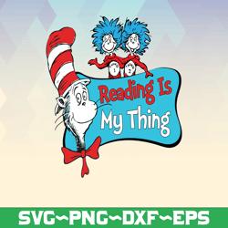 Reading is my thing svg, Thing one thing two svg, Cat in hat, Dr Seuss svg, Read across America, cut files, dxf, clipart